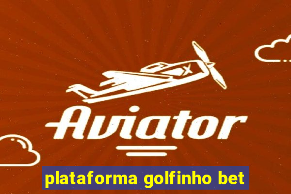 plataforma golfinho bet